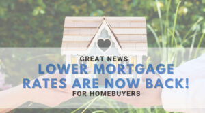 Lower Mortgage Rates: A miniature house is being held by two hands in the middle.